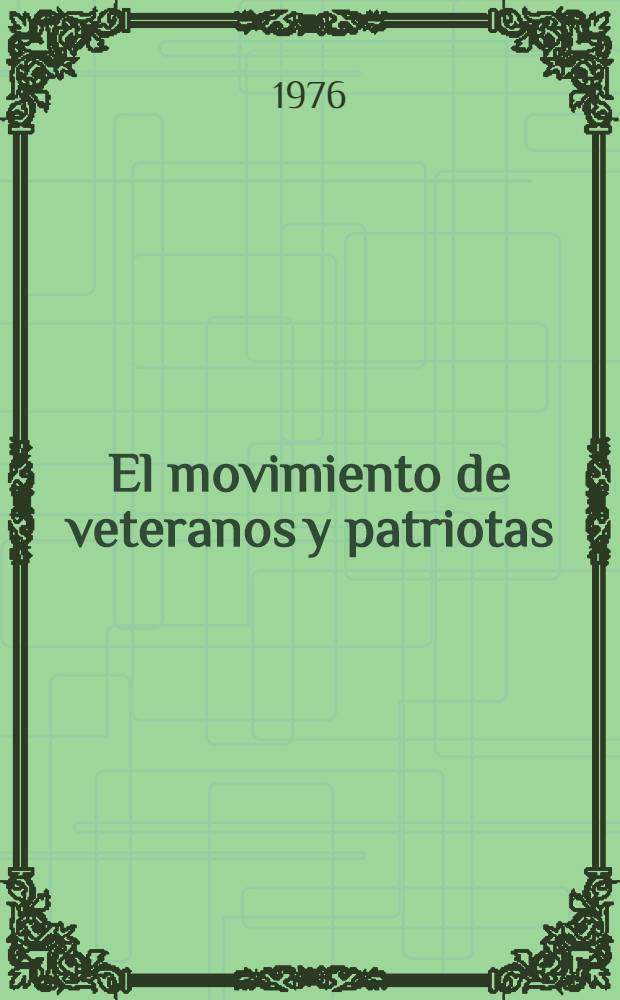 El movimiento de veteranos y patriotas : (Apuntes para un estudio ideológico del año 1923)