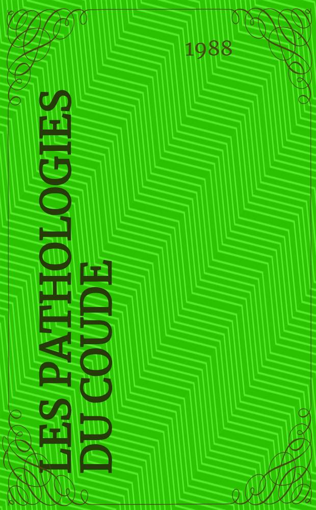 Les pathologies du coude : Diagnostic et traitement par la méthode Cyriax