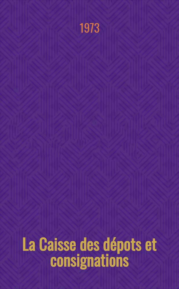 La Caisse des dépots et consignations