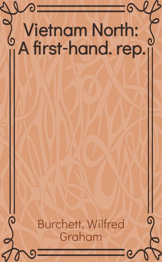 Vietnam North : A first-hand. rep.