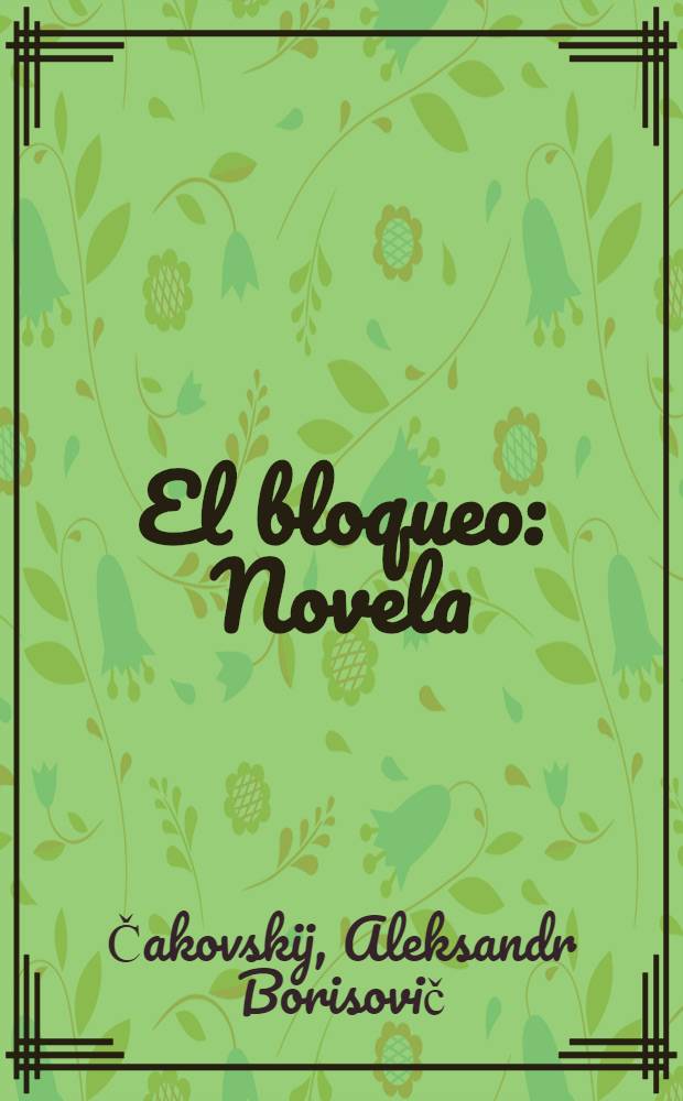 El bloqueo : Novela