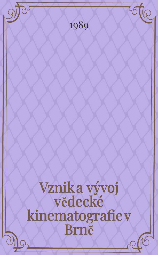 Vznik a vývoj vědecké kinematografie v Brnĕ