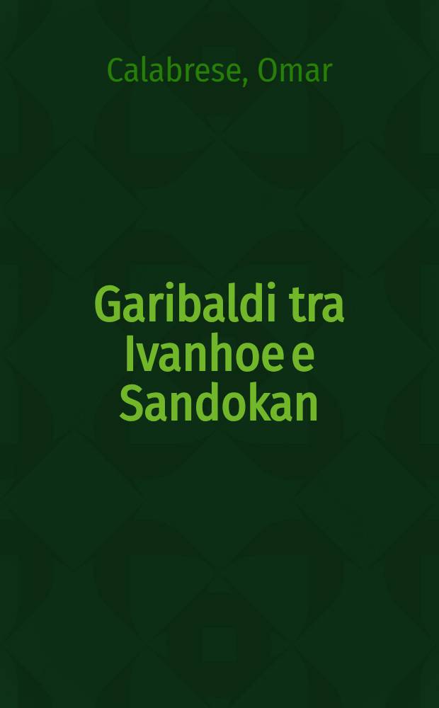 Garibaldi tra Ivanhoe e Sandokan