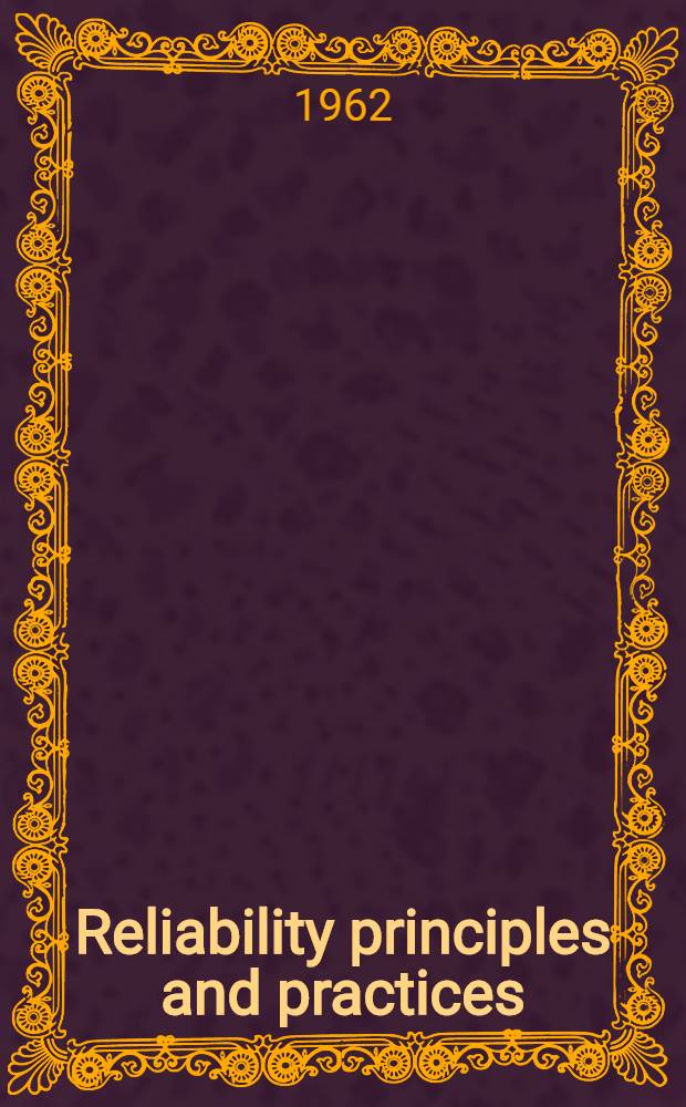 Reliability principles and practices