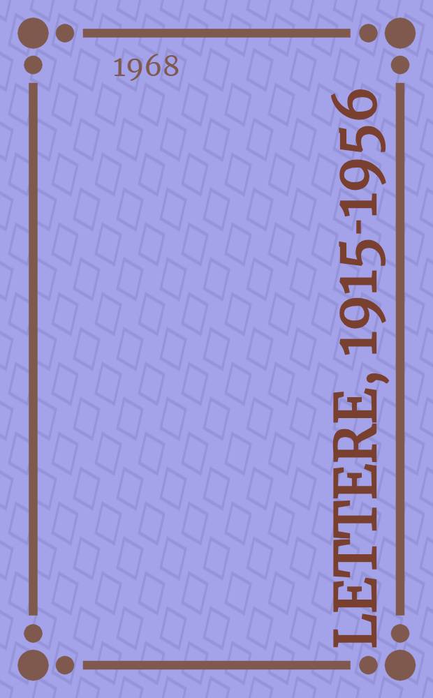 Lettere, 1915-1956