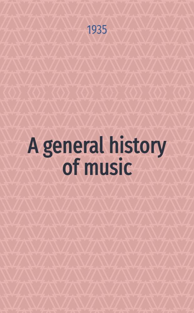 A general history of music : From the earliest ages to the present period. (1789) : Vol. 1-2