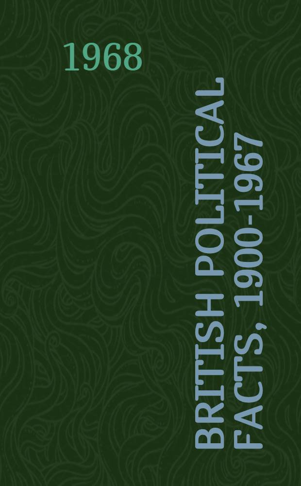 British political facts, 1900-1967