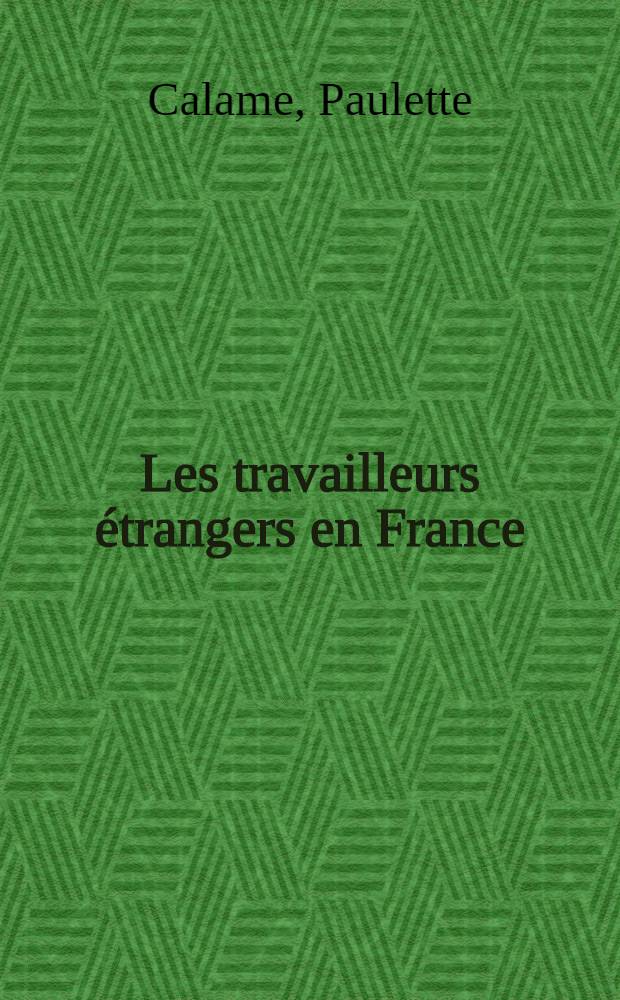 Les travailleurs étrangers en France