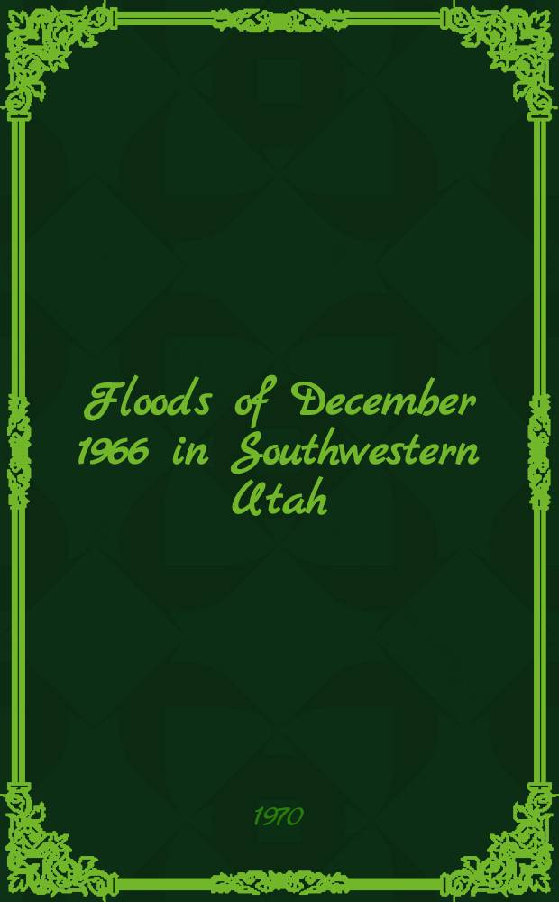 Floods of December 1966 in Southwestern Utah
