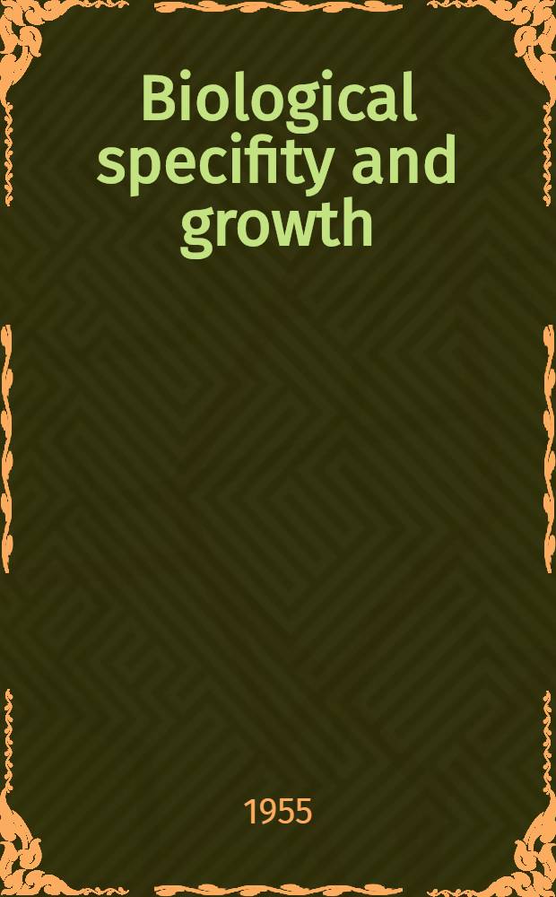 Biological specifity and growth