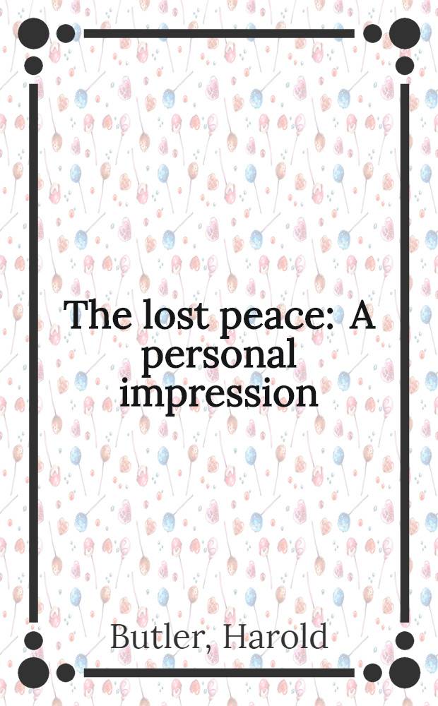 The lost peace : A personal impression