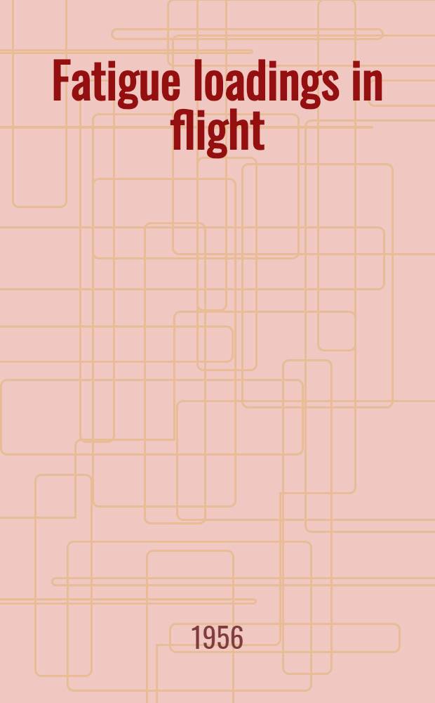 Fatigue loadings in flight: loads in the tailplane and fin of a varsity