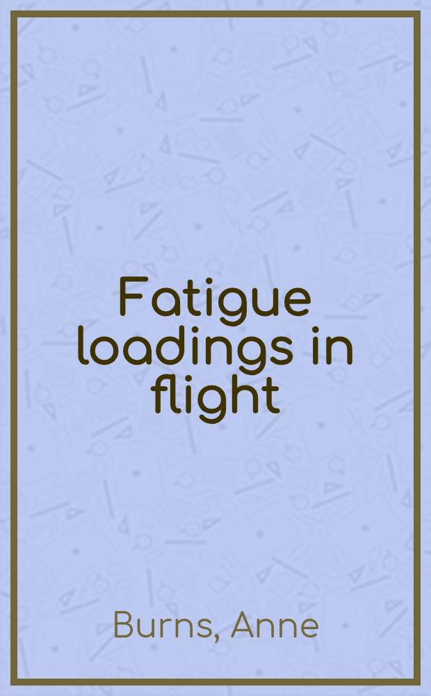 Fatigue loadings in flight: loads in the wing of a varsity