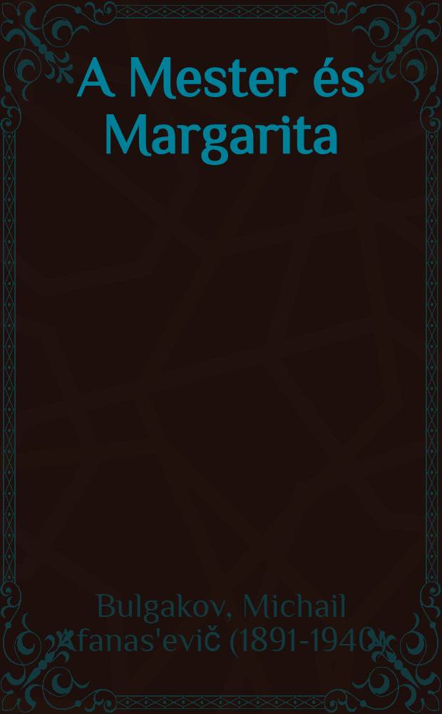 A Mester &eacute;s Margarita : Reg&eacute;ny