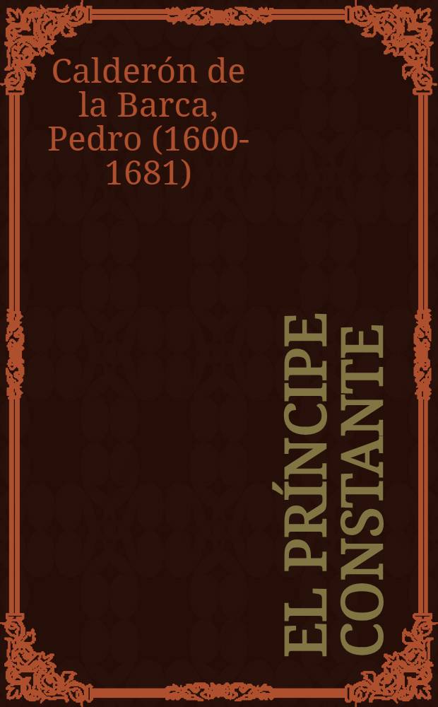 El príncipe constante : Comedia