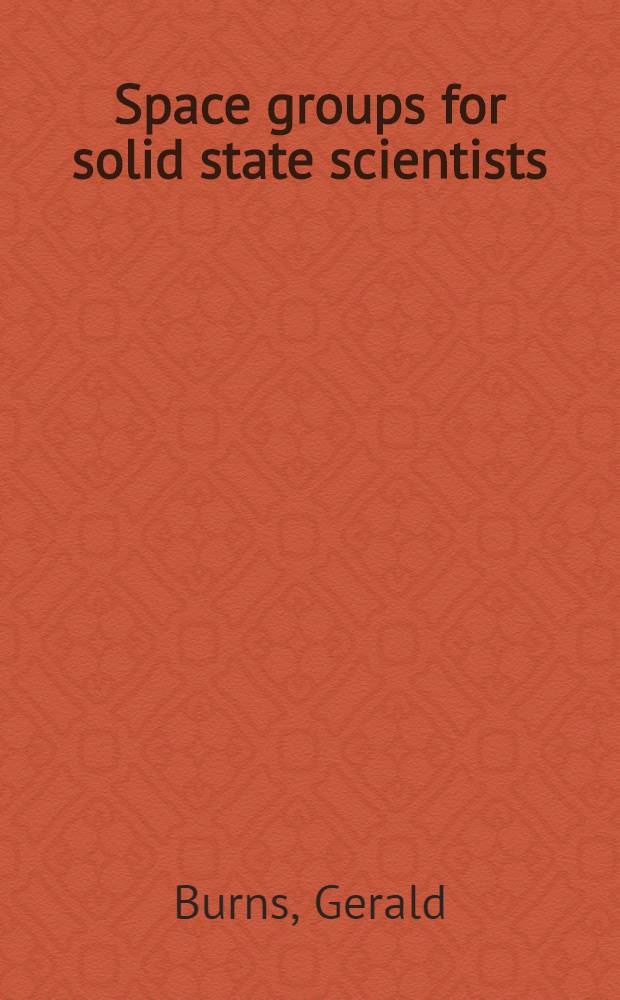 Space groups for solid state scientists