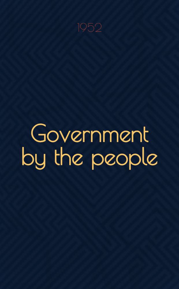Government by the people : The dynamics of American national government