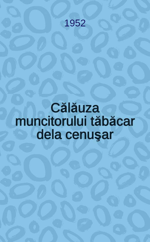 Călăuza muncitorului tăbăcar dela cenuşar