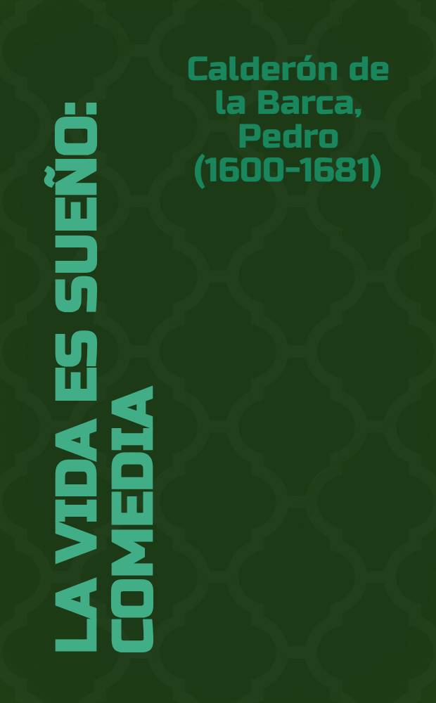 La vida es sueño : Comedia