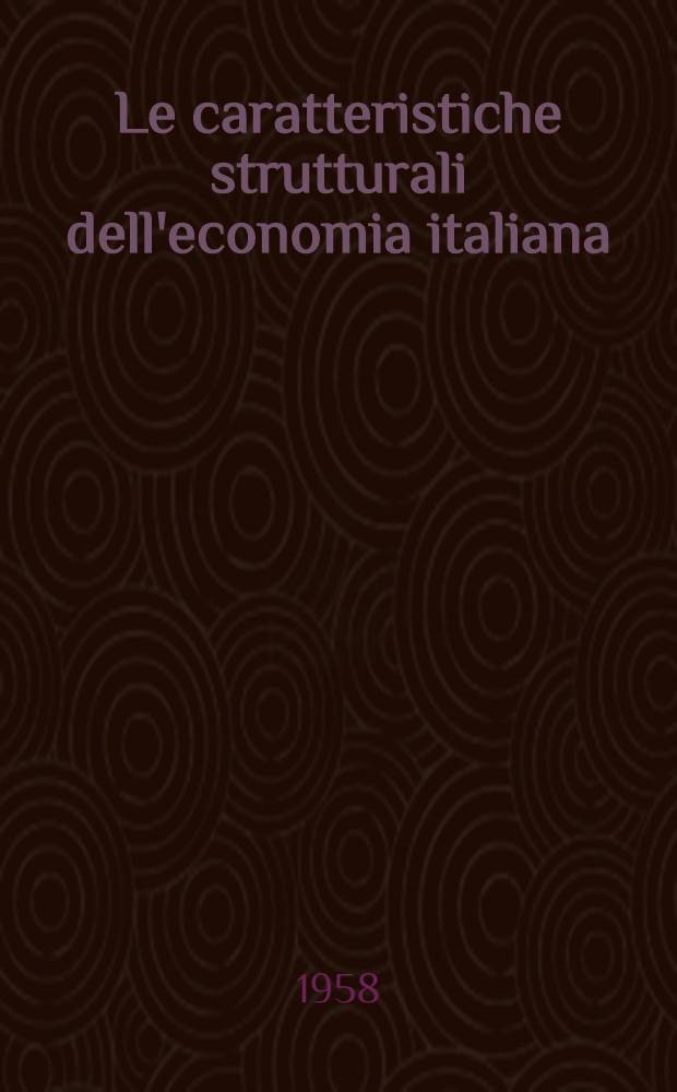 Le caratteristiche strutturali dell'economia italiana