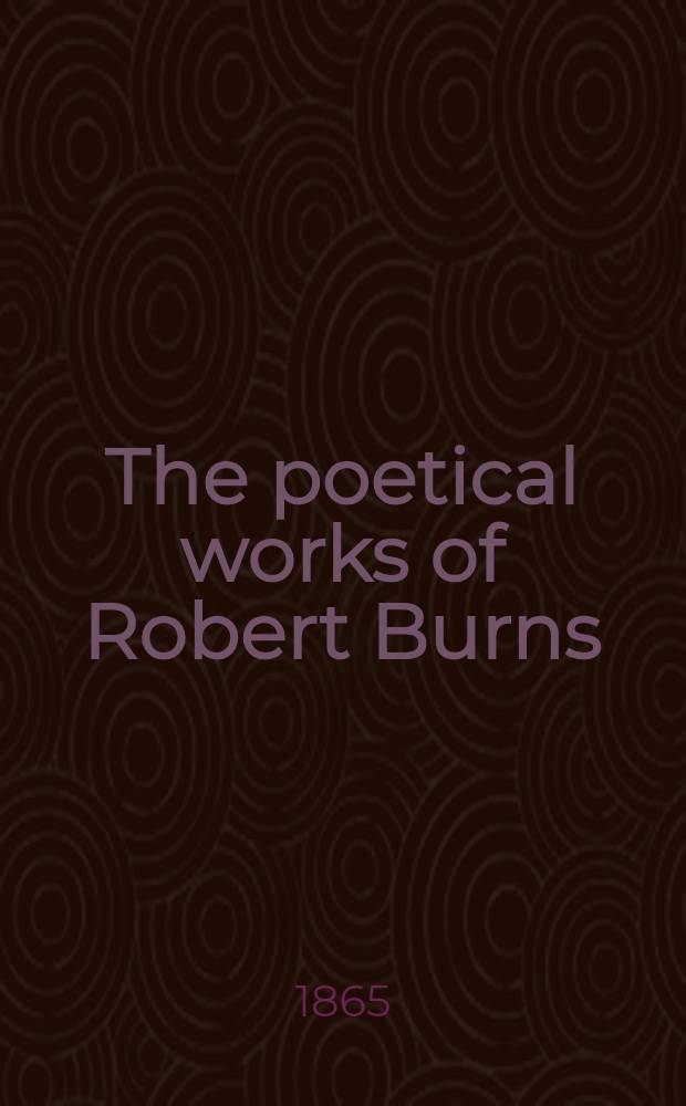 The poetical works of Robert Burns