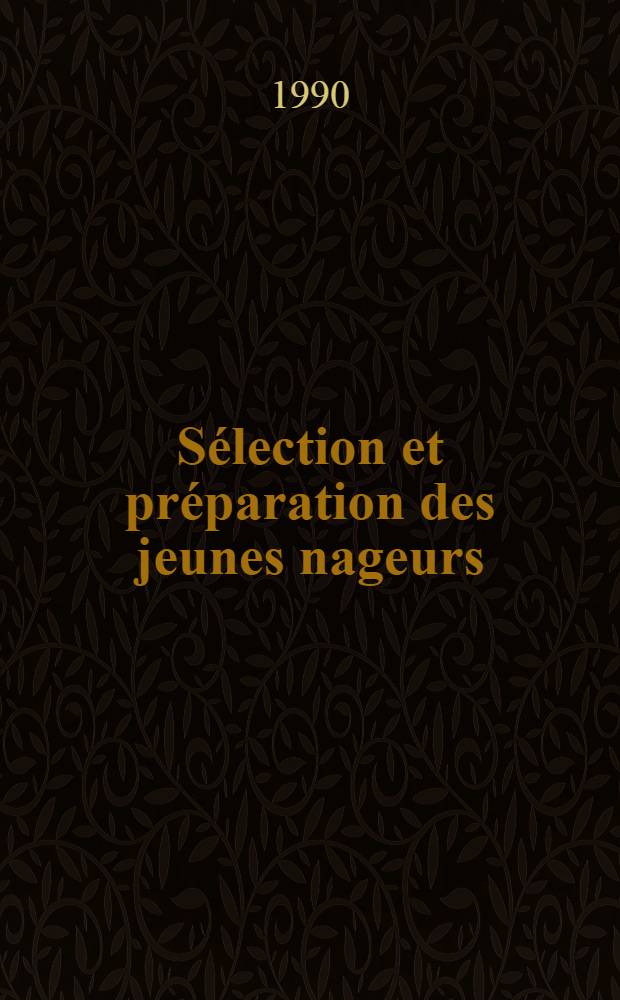 Sélection et préparation des jeunes nageurs