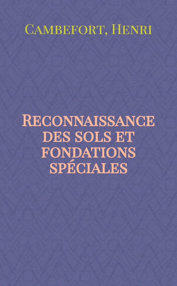 Reconnaissance des sols et fondations spéciales