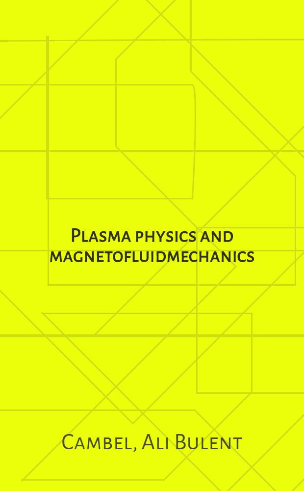 Plasma physics and magnetofluidmechanics