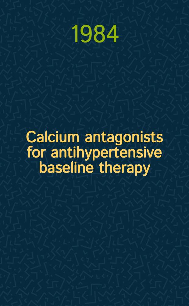 Calcium antagonists for antihypertensive baseline therapy