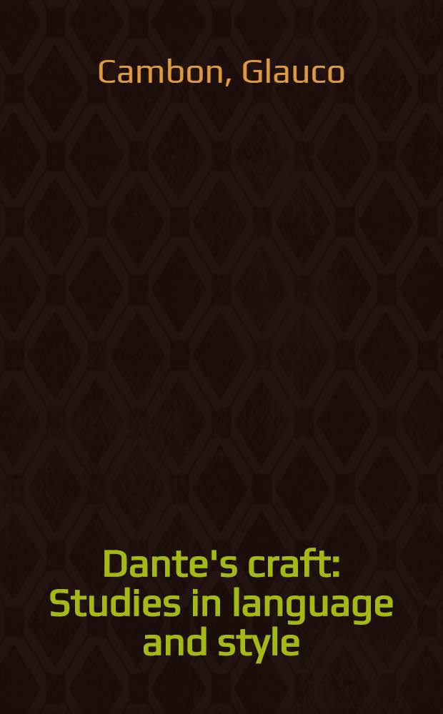 Dante's craft : Studies in language and style