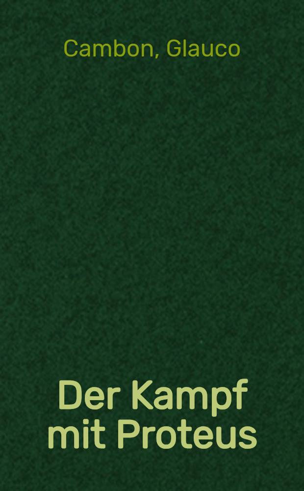 Der Kampf mit Proteus : Untersuchungen über Sprache und Sein in der modernen Literatur