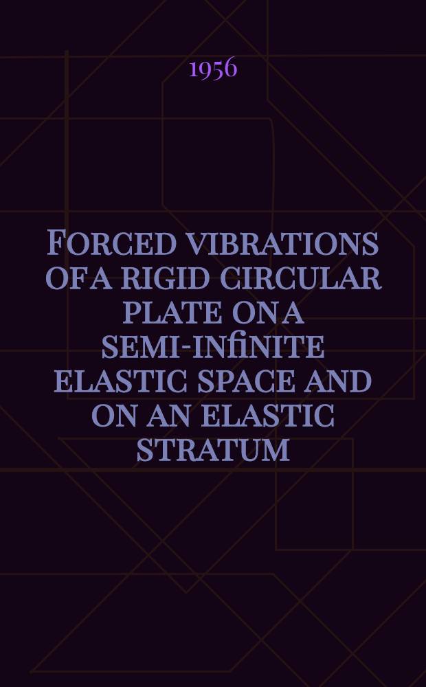 Forced vibrations of a rigid circular plate on a semi-infinite elastic space and on an elastic stratum