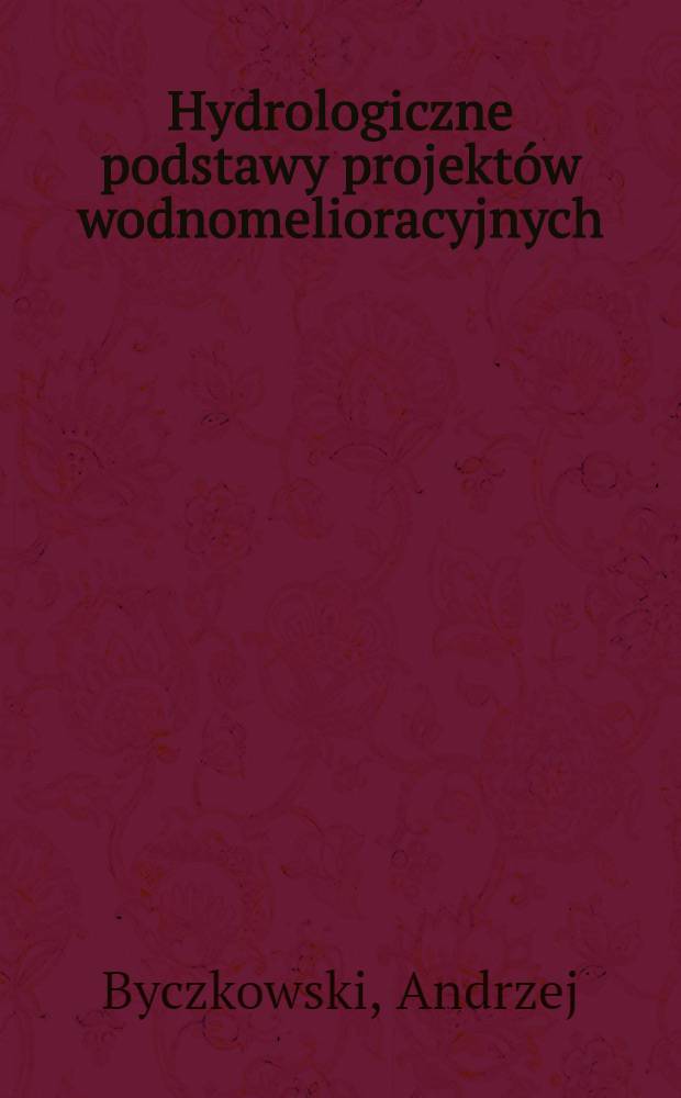 Hydrologiczne podstawy projektów wodnomelioracyjnych : Przepływy charakterystyczne