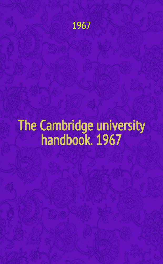 The Cambridge university handbook. 1967/68