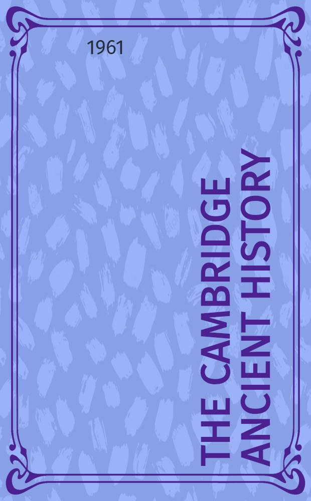 The Cambridge ancient history : Vol. 1-2