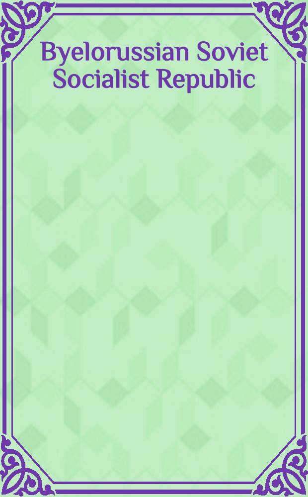 Byelorussian Soviet Socialist Republic : Economic development of the Byelorussian SSR in 1975 and in the 9th five year plan period (1971-1975) : Prospects for further economic development of the Republic