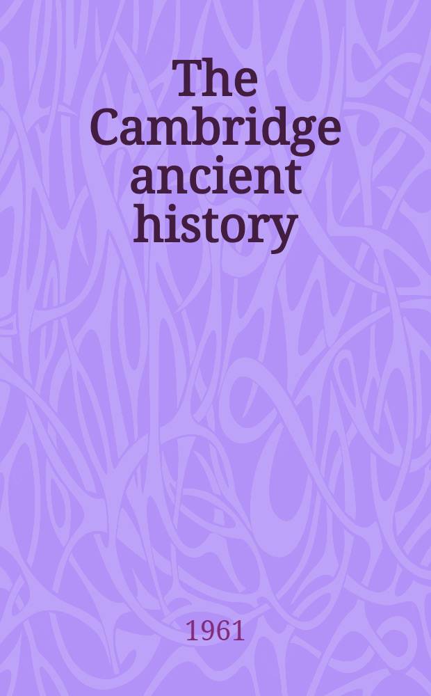 The Cambridge ancient history : Vol. 1-2. Vol. 2. Chap. 38 : Greek settlement in the Eastern Aegean and Asia Minor