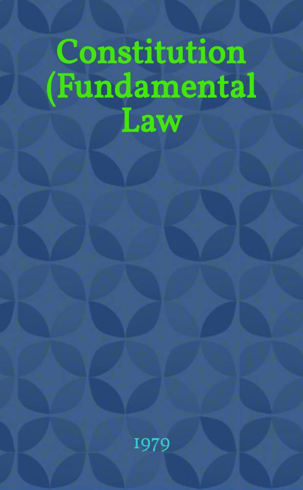 Constitution (Fundamental Law) of the Byelorussian Soviet Socialist Republic : Adopted at the Ninth Special sess. of the Supreme Soviet of the BSSR, ninth convocation, on Apr. 14, 1978