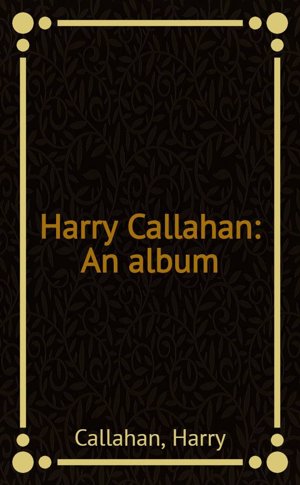Harry Callahan : An album