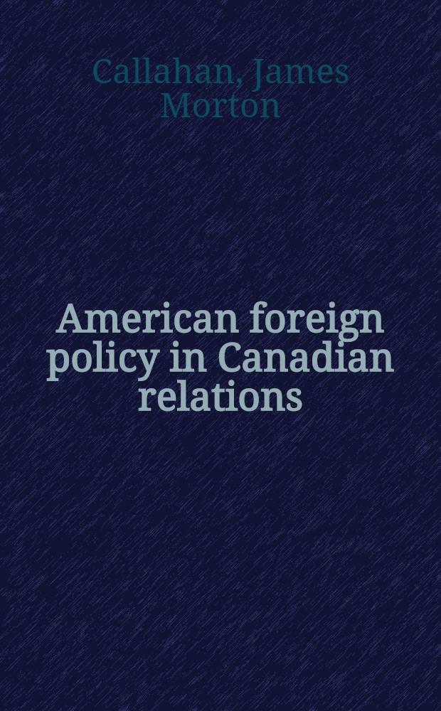 American foreign policy in Canadian relations