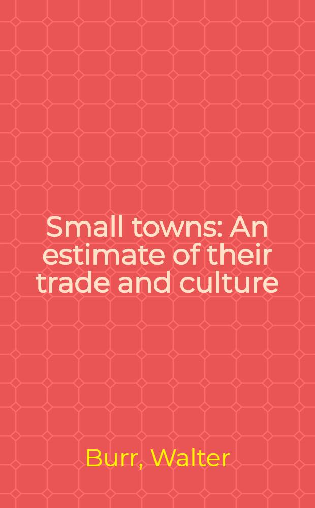 Small towns : An estimate of their trade and culture