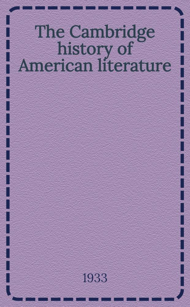 The Cambridge history of American literature : In 3 vol. [Vol. 3] : Later national literature