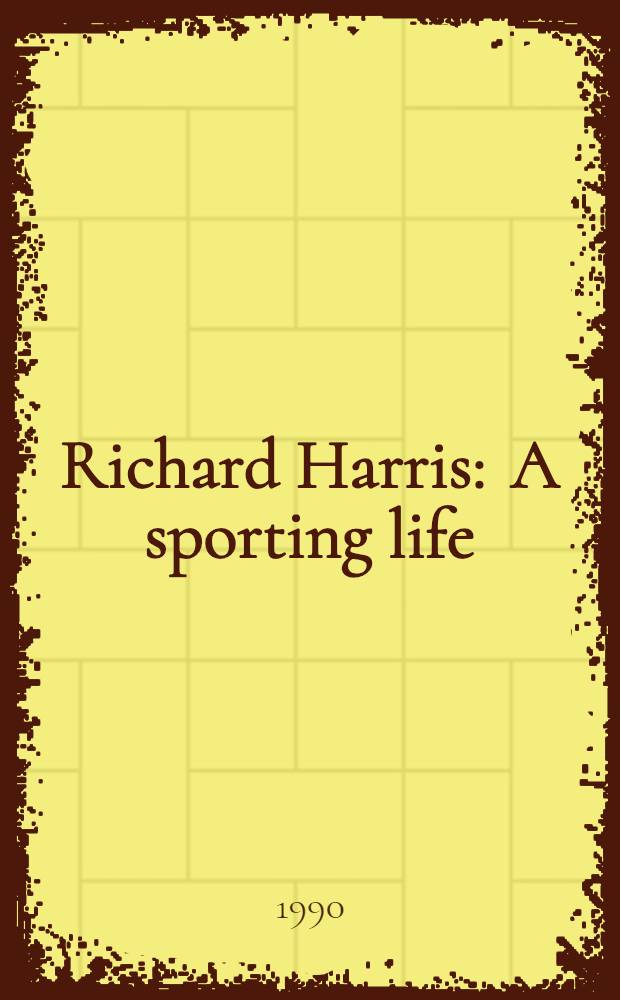 Richard Harris : A sporting life