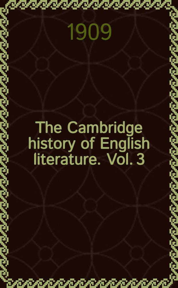 The Cambridge history of English literature. Vol. 3 : Renascence and reformation
