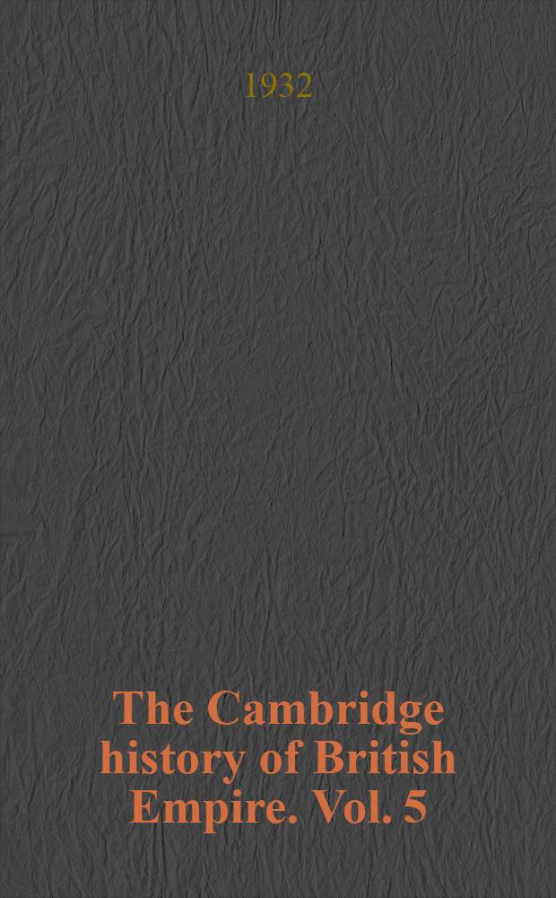 The Cambridge history of British Empire. Vol. 5 : The Indian Empire 1858-1918