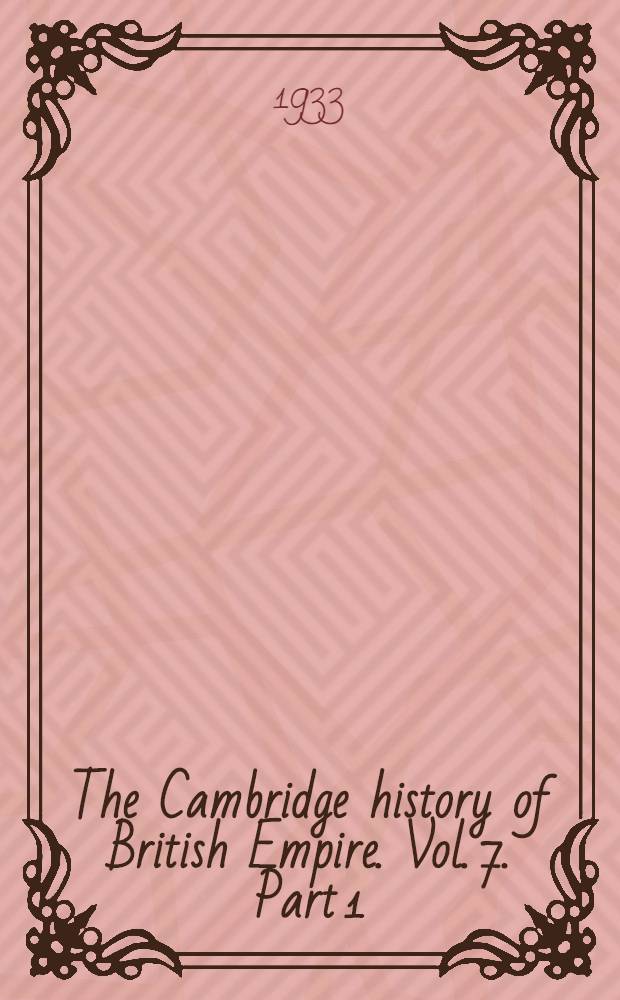 The Cambridge history of British Empire. Vol. 7. Part 1 : Australia