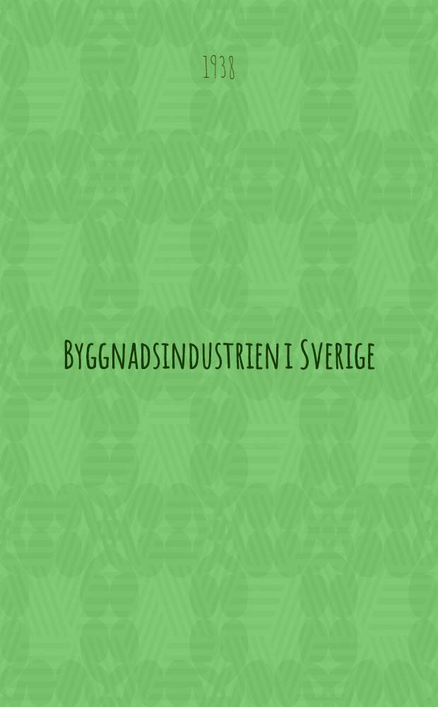 Byggnadsindustrien i Sverige : Utredning och betänkande avgivet av 1934 års byggnadsindustrisakkunniga