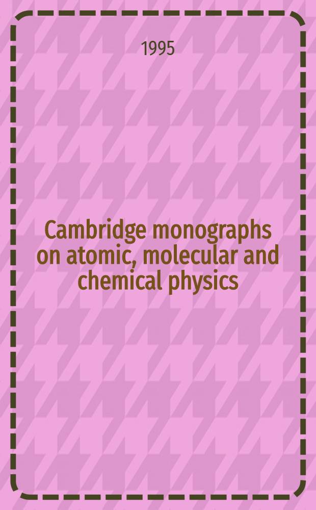 Cambridge monographs on atomic, molecular and chemical physics