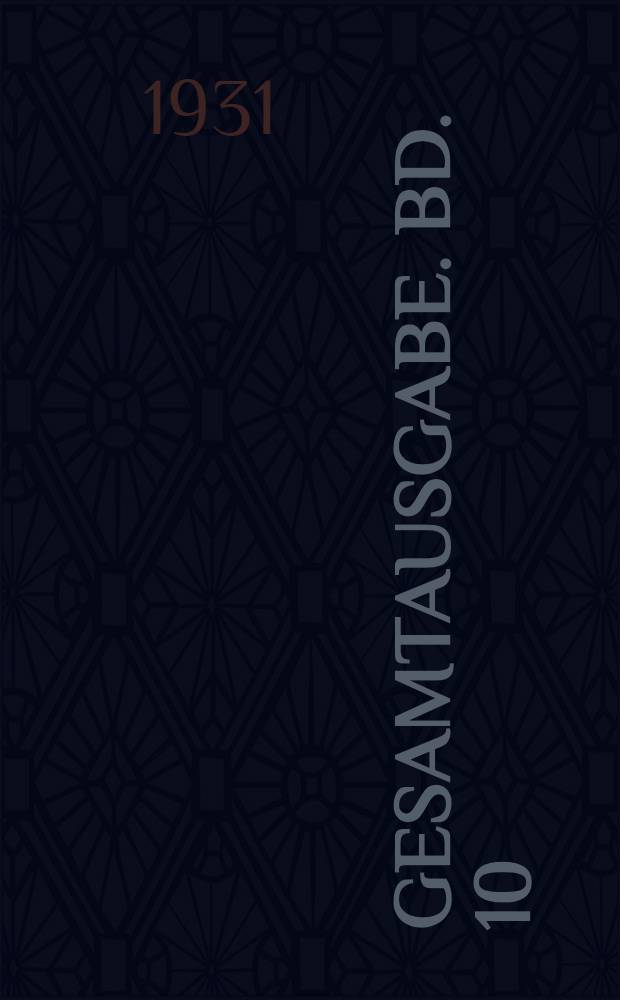 Gesamtausgabe. Bd. 10 : Griechische Kulturgeschichte