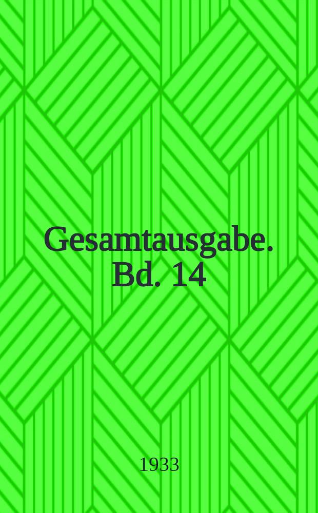 Gesamtausgabe. Bd. 14 : Vorträge